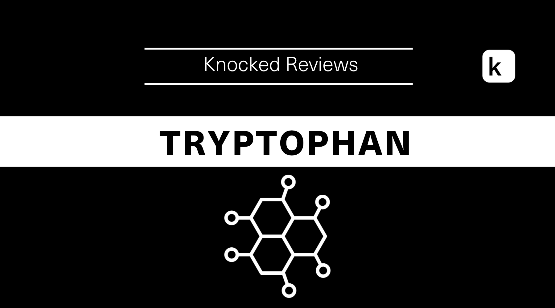 Reviewing Sleep Supplement Ingredients: Tryptophan